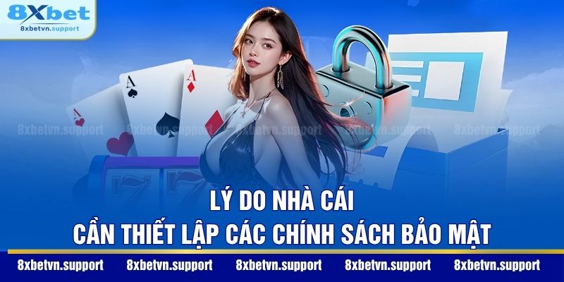 Lý do nhà cái cần thiết lập các chính sách bảo mật
